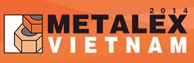 2014年越南金属加工设备展 METALEX VIETAM 2014